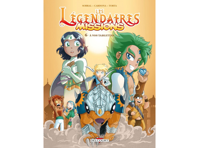 Les Légendaires - Missions T06: À vos tablettes